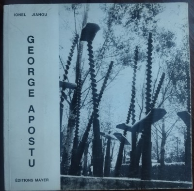 IONEL JIANOU (JIANU): GEORGE APOSTU (PARIS 1985)[LB FRANCEZA/DEDICATIE-AUTOGRAF] foto