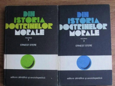 Ernest Stere - Din istoria doctrinelor morale (volumele 2-3) foto