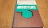 AGROCHIMIE - Gh. Lixandru, C. Caramete. Cr. Hera - Editura Didactica si Pedagogica, 1990, 390 p., Alta editura