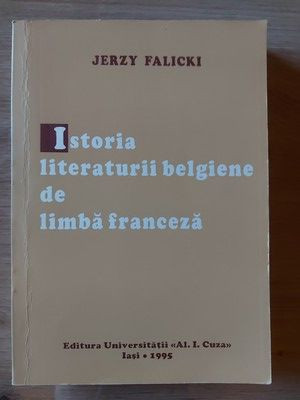 Istoria literaturii belgiene de limba franceza- Jerzy Falicki foto