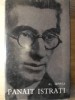 Panait Istrati - Al. Oprea (1964) Biografie, Editura Literatura, Coperta Cartonata, 408 Pagini