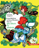 Luna-Betiluna și Dora-Minodora &icirc;ntr-un g&acirc;z-album cu păsărele
