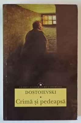 CRIMA SI PEDEAPSA de F.M. DOSTOIEVSKI , EDITIA A II A , 2014 foto