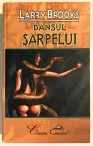 Dansul Sarpelui, Larry Brooks, Editura Aquila, Colectia Cameleon