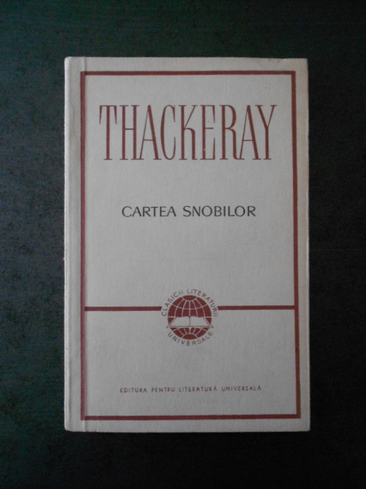 WILLIAM MAKEPEACE THACKERAY - CARTEA SNOBILOR (1964)