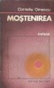 Mostenirea - Corneliu Omescu, Editura Militara 1987, 235 pagini, Literatura Romana Clasica