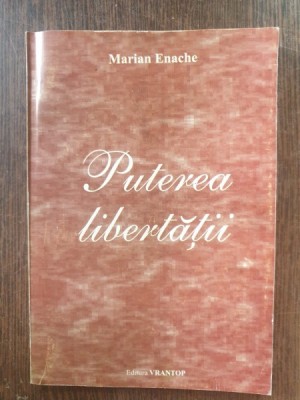 Marian Enache - Puterea libertatii foto