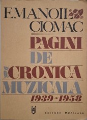 Pagini de cronica muzicala, vol. II (1939-1958) - Emanoil Ciomac