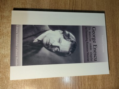 Viorel Cosma - George Enescu. Un muzician roman singular (2005; romana-engleza) foto