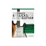 The Caged System and 100 Licks for Blues Guitar