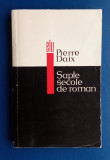 Șapte secole de roman - PIERE Daix