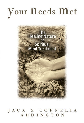 Your Needs Met: The Healing Nature of Spiritual Mind Treatment foto