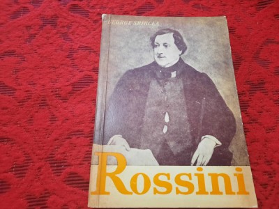 GEORGE SBARCEA(SBIRCEA) - ROSSINI SAU TRIUMFUL OPEREI BUFE RF21/0 foto