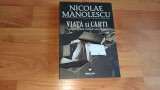 VIATA SI CARTI-AMINTIRILE UNUI CITITOR DE CURSA LUNGA-NICOLAE MANOLESCU
