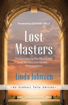 Lost Masters: Rediscovering the Mysticism of the Ancient Greek Philosophers foto