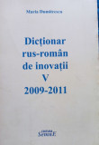 Maria Dumitrescu - Dicitonar rus - roman de inovatii V 2009 - 2011 (2011)