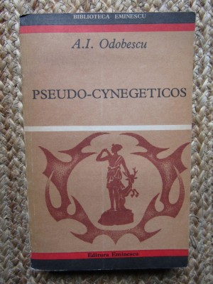 A.I. Odobescu, Pseudo-Cynegeticos, Ed Eminescu 1972 foto