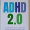 ADHD 2.0 de EDWARD H. HALLOWELL si JOHN J. RATEY , CUM SA TRAIESTI INTR- O LUME IN CARE TE SIMTI NEINTELES... , 2025