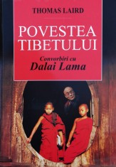 Povestea Tibetului. Convorbiri Cu Dalai Lama - Thomas Laird , F652