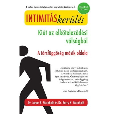 Intimit&amp;aacute;sker&amp;uuml;l&amp;eacute;s - aj&amp;aacute;nd&amp;eacute;k DVD-vel - Ki&amp;uacute;t az elk&amp;ouml;teleződ&amp;eacute;si v&amp;aacute;ls&amp;aacute;gb&amp;oacute;l - A t&amp;aacute;rsf&amp;uuml;ggős&amp;eacute;g m&amp;aacute;sik oldala - Dr. Janae B. Weinhold foto
