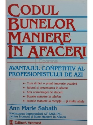 Ann Marie Sabath - Codul bunelor maniere in afaceri (editia 2000) foto