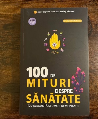 Vasi Rădulescu, 100 de mituri despre sănătate