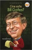 Cine este Bill Gates?/Patricia Brennan Demuth