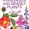 Poisonous and Deadly Plants