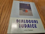 DIALOGURI IUDAICE - Adrian Georgescu - Editura National, 2001, 229 p., Alta editura
