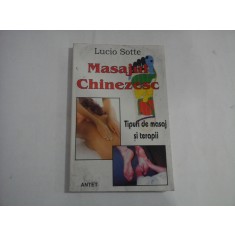 MASAJUL CHINEZESC - TIPURI DE MASAJ SI TERAPII - LUCIO SOTTE