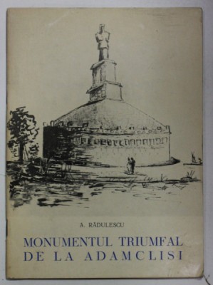 MONUMENTUL TRIUMFAL DE LA ADAMCLISI de A. RADULESCU , ANII &amp;#039;70 foto