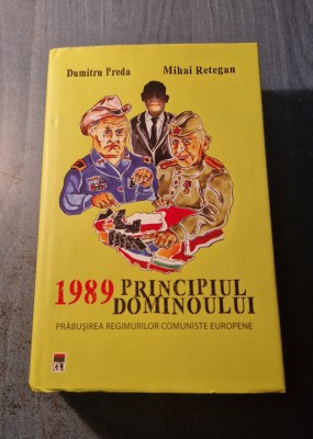 1989 Principiul dominoului prabusirea regimurilor comuniste europene D. Preda foto