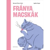 Fr&aacute;nya macsk&aacute;k - Bernard-pierre Molin