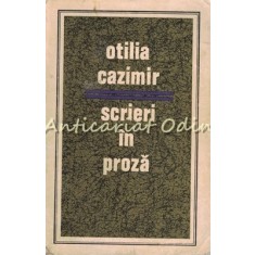 Scrieri In Proza I - Otilia Cazimir
