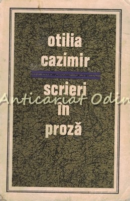 Scrieri In Proza I - Otilia Cazimir foto