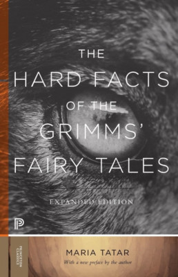 The Hard Facts of the Grimms&amp;#039; Fairy Tales: Expanded Edition foto