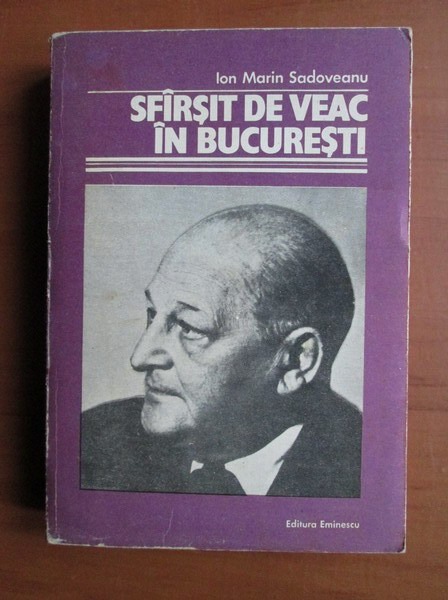 Ion Marin Sadoveanu - Sfirsit de veac in Bucuresti