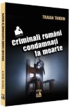 Criminali romani condamnati la moarte - Traian Tandin