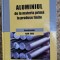 IOAN FARA (cooed.) - ALUMINIUL DE LA MATERIA PRIMA LA PRODUSE FINITE - 2000