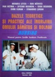 Cumpara ieftin Bazele Teoretice si Practice Nursing - Ingrijirea Omului Sanatos si Bolnav, Manual Scoli Sanitare Postliceale, Editura Universul, 2000