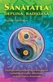 Sănătatea deplină, radioasă - Paperback brosat - Raphael Gabuthelon - Ganesha