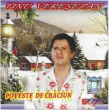 CD Tinu Vereșezan &lrm;&ndash; Poveste De Crăciun, original, De sarbatori