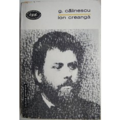 Ion Creanga. Viata si opera &ndash; G. Calinescu