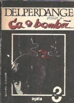 Ca o bomba - Patrick Delperdange foto