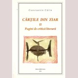 Constantin Calin - Cartile din ziar - Volumul II. Pagini de critica literara - dedicatie autor - 136903