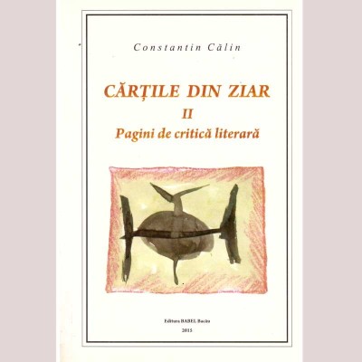 Constantin Calin - Cartile din ziar - Volumul II. Pagini de critica foto