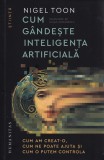 Cum gandeste inteligenta artificiala - Nigel Toon