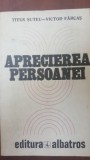 Aprecierea persoanei- Victor Farcas, Titus Suteu