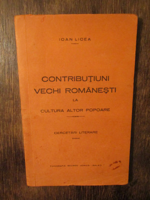 Contribuții vechi rom&amp;acirc;nești la cultura altor popoare - Ioan Licea foto