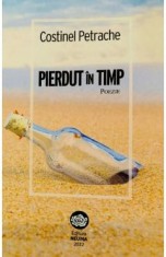 Pierdut in timp. Poezie - Costinel Petrache